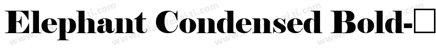 Elephant Condensed Bold字体转换